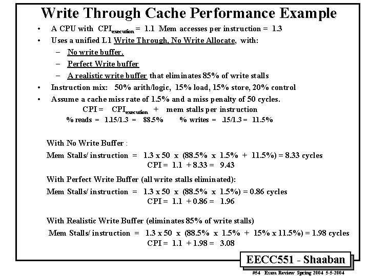 Write Through Cache Performance Example • • A CPU with CPIexecution = 1. 1