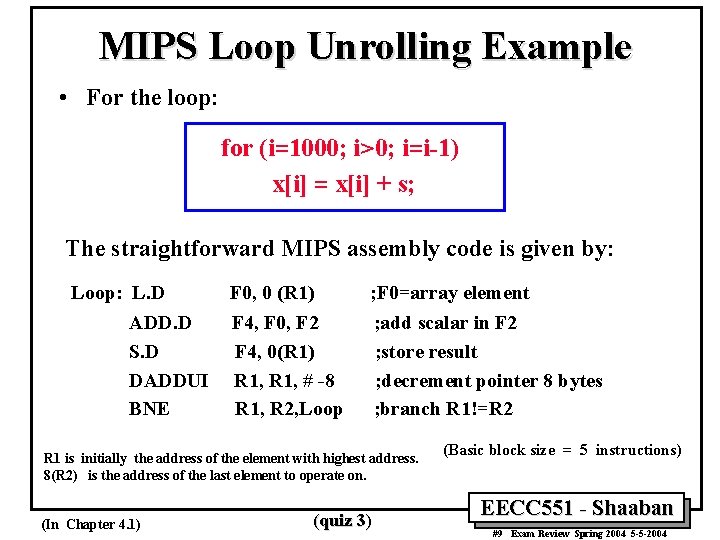 MIPS Loop Unrolling Example • For the loop: for (i=1000; i>0; i=i-1) x[i] =