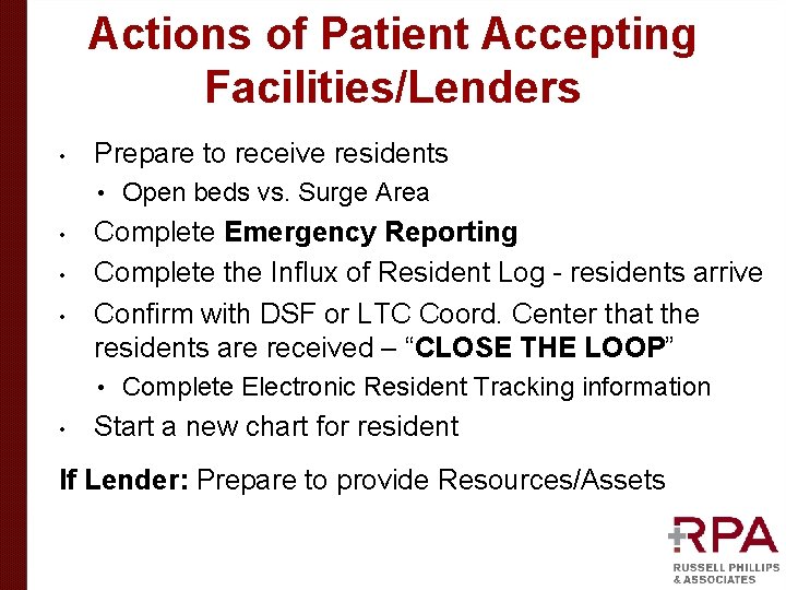 Actions of Patient Accepting Facilities/Lenders • Prepare to receive residents • • Complete Emergency Actions of Patient Accepting Facilities/Lenders • Prepare to receive residents • • Complete Emergency