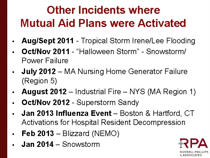 Other Incidents where Mutual Aid Plans were Activated § § § § Aug/Sept 2011 Other Incidents where Mutual Aid Plans were Activated § § § § Aug/Sept 2011