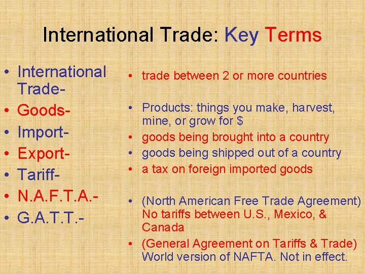 International Trade: Key Terms • International Trade • Goods • Import • Export •