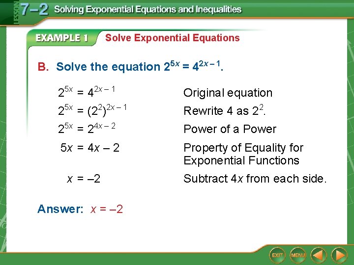 Solve Exponential Equations B. Solve the equation 25 x = 42 x – 1