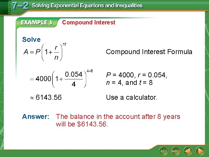 Compound Interest Solve Compound Interest Formula P = 4000, r = 0. 054, n