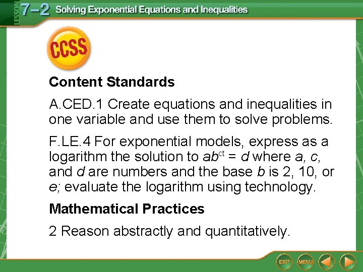 Content Standards A. CED. 1 Create equations and inequalities in one variable and use