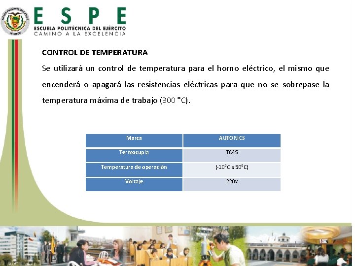 CONTROL DE TEMPERATURA Se utilizará un control de temperatura para el horno eléctrico, el