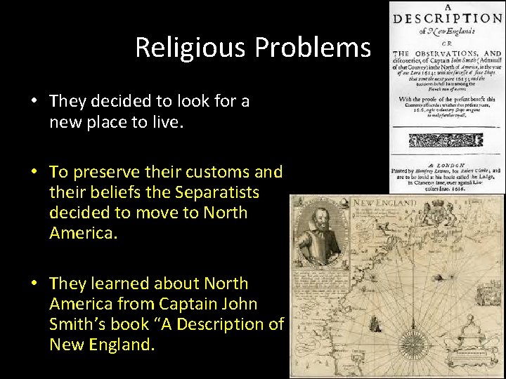 Religious Problems • They decided to look for a new place to live. •