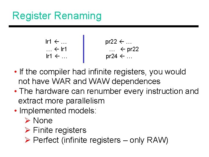 Register Renaming lr 1 … … lr 1 … pr 22 … … pr