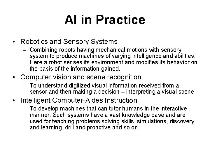 AI in Practice • Robotics and Sensory Systems – Combining robots having mechanical motions