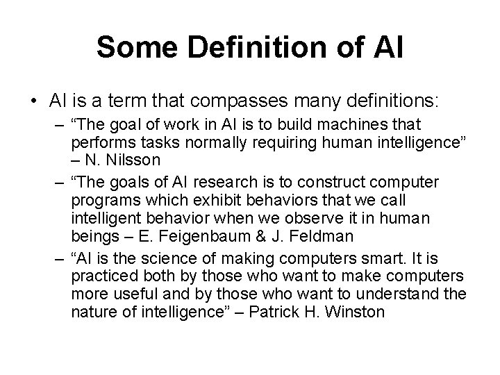 Some Definition of AI • AI is a term that compasses many definitions: –
