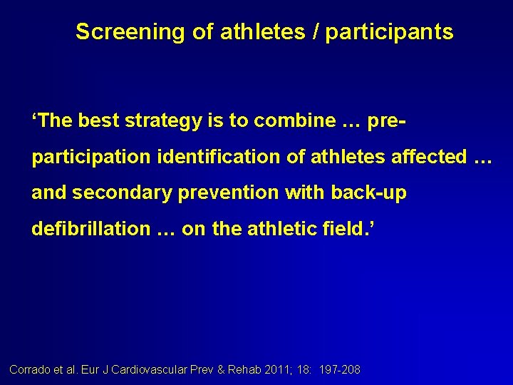 Screening of athletes / participants ‘The best strategy is to combine … preparticipation identification Screening of athletes / participants ‘The best strategy is to combine … preparticipation identification