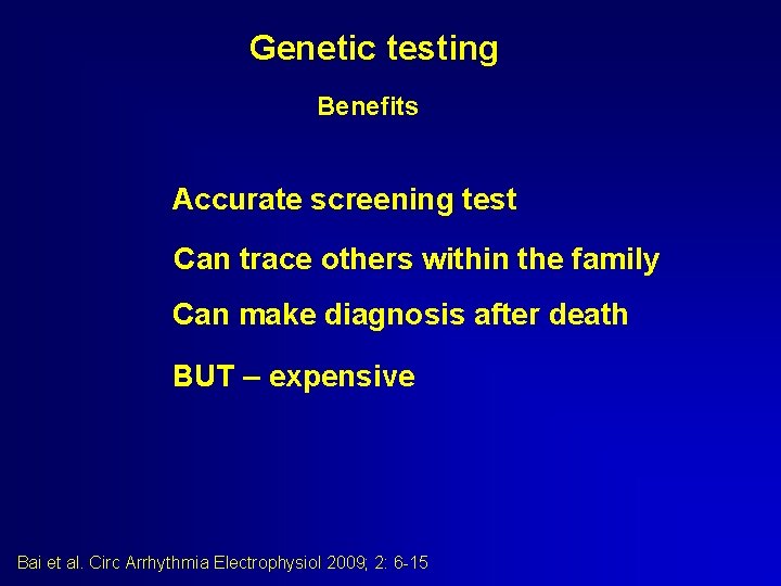 Genetic testing Benefits Accurate screening test Can trace others within the family Can make Genetic testing Benefits Accurate screening test Can trace others within the family Can make