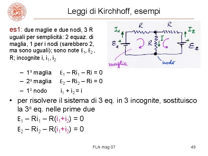 Leggi di Kirchhoff, esempi es 1: due maglie e due nodi, 3 R uguali