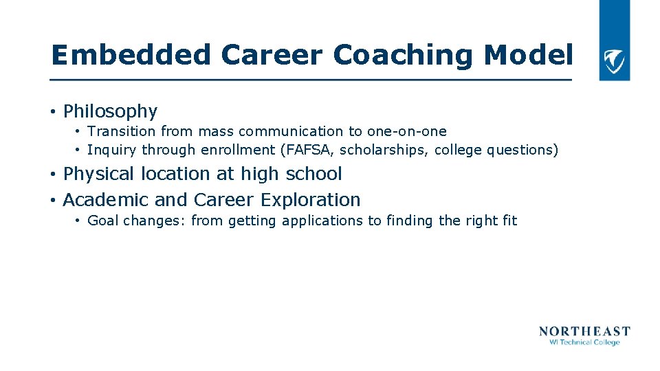 Embedded Career Coaching Model • Philosophy • Transition from mass communication to one-on-one •