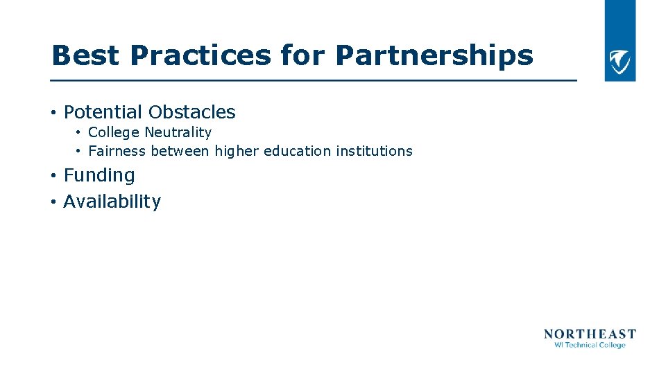 Best Practices for Partnerships • Potential Obstacles • College Neutrality • Fairness between higher