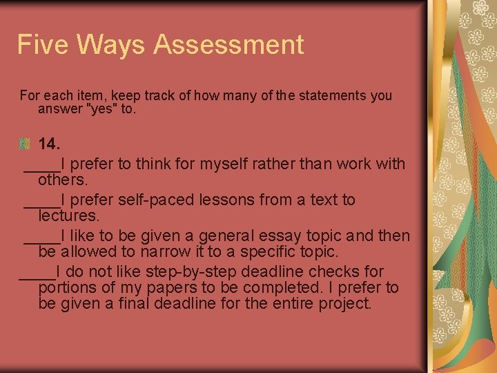 Five Ways Assessment For each item, keep track of how many of the statements