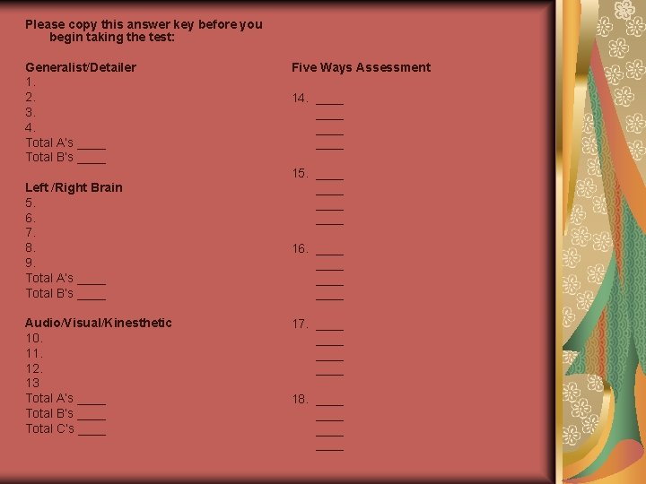 Please copy this answer key before you begin taking the test: Generalist/Detailer 1. 2.