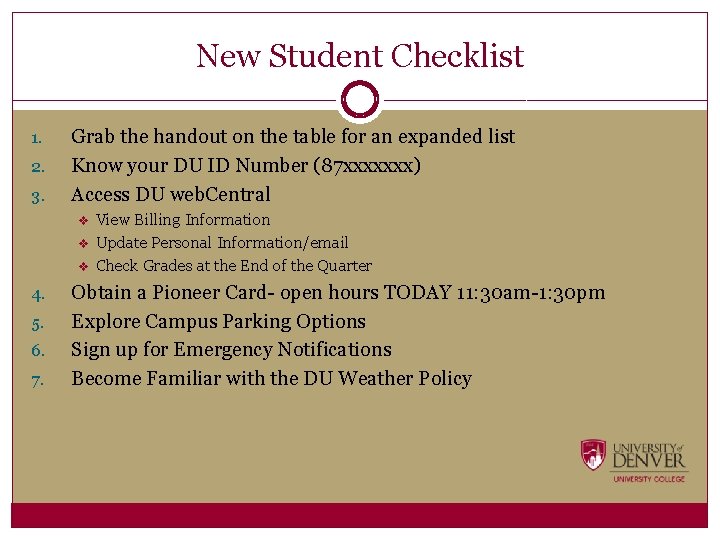 New Student Checklist 1. 2. 3. Grab the handout on the table for an