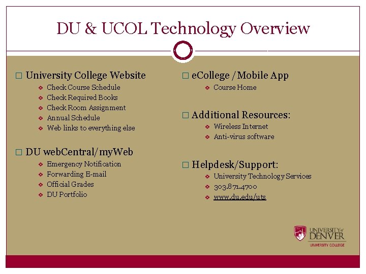 DU & UCOL Technology Overview � University College Website v v v Check Course