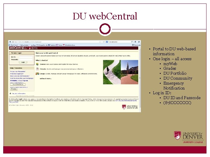 DU web. Central • Portal to DU web-based information • One login – all