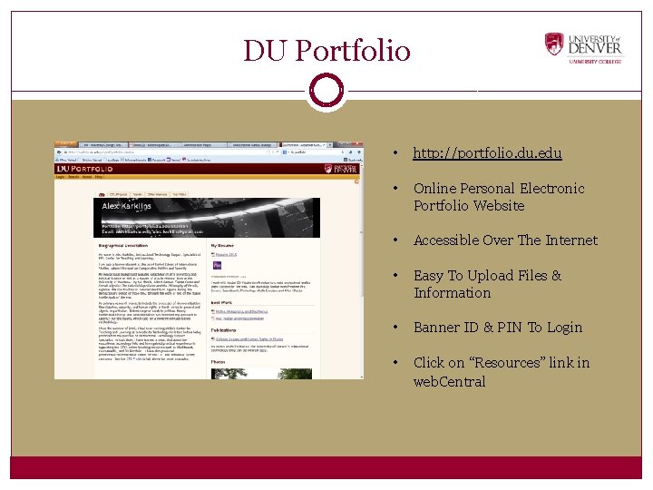 DU Portfolio • http: //portfolio. du. edu • Online Personal Electronic Portfolio Website •