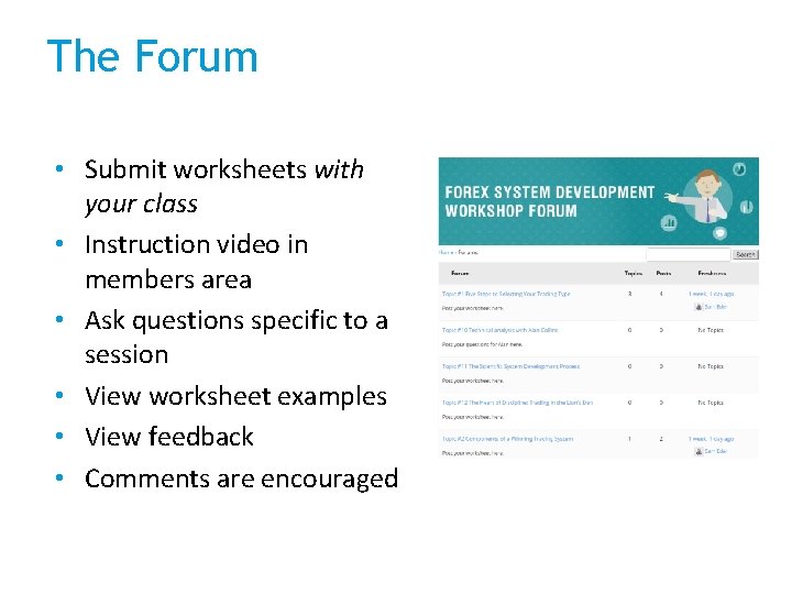 The Forum • Submit worksheets with your class • Instruction video in members area