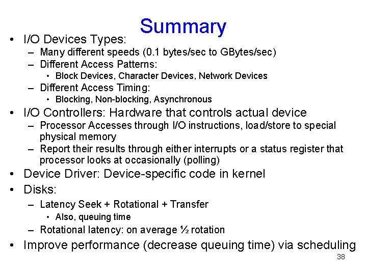 • I/O Devices Types: Summary – Many different speeds (0. 1 bytes/sec to • I/O Devices Types: Summary – Many different speeds (0. 1 bytes/sec to