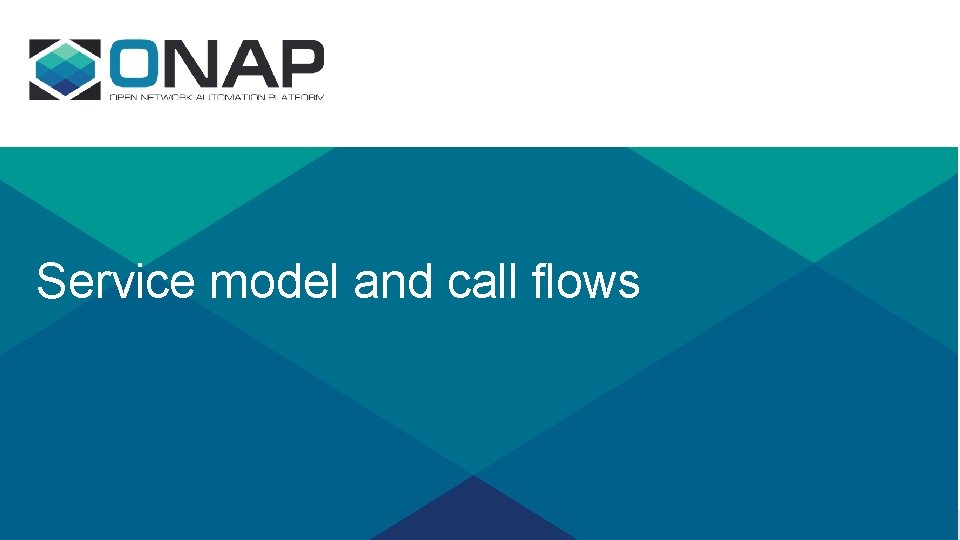 Service model and call flows Service model and call flows