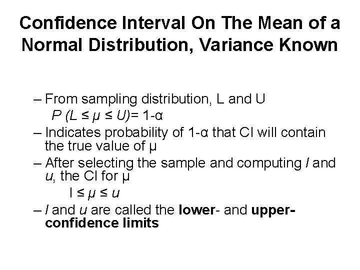 Confidence Interval On The Mean of a Normal Distribution, Variance Known – From sampling