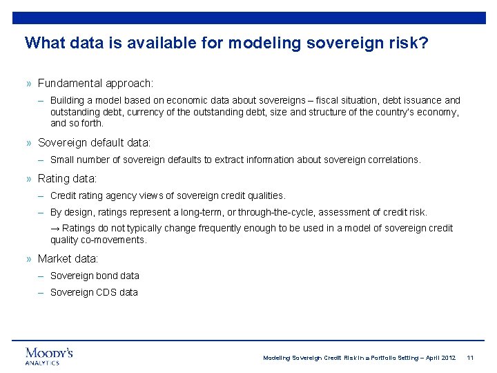 What data is available for modeling sovereign risk? » Fundamental approach: – Building a
