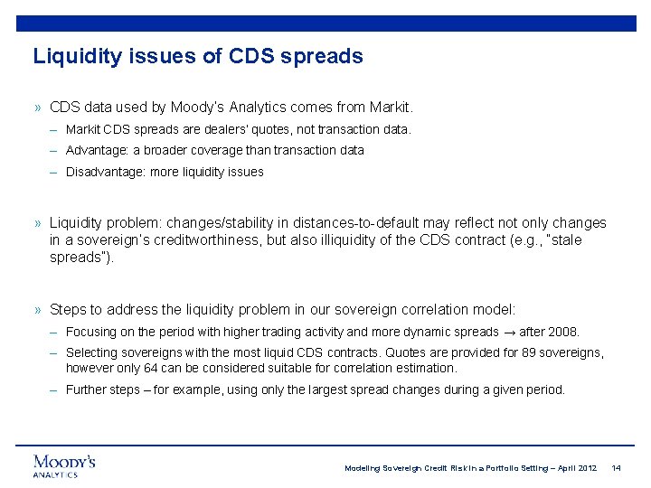 Liquidity issues of CDS spreads » CDS data used by Moody’s Analytics comes from