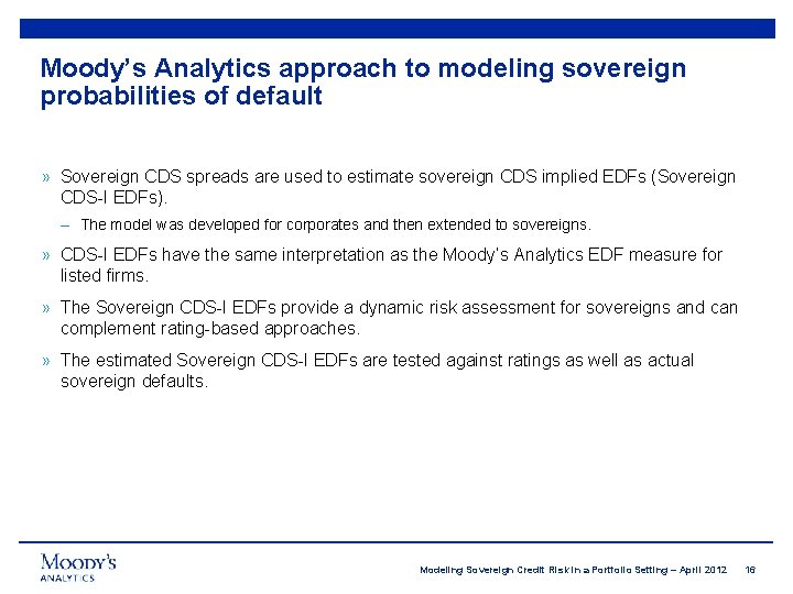Moody’s Analytics approach to modeling sovereign probabilities of default » Sovereign CDS spreads are