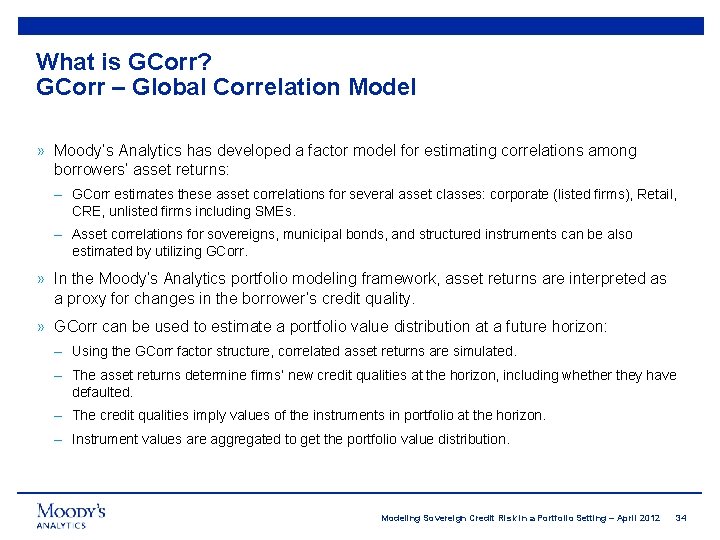 What is GCorr? GCorr – Global Correlation Model » Moody’s Analytics has developed a