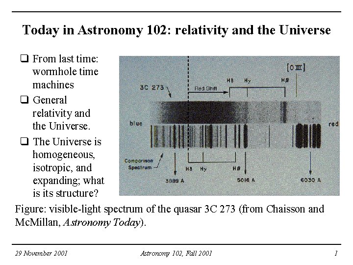Today in Astronomy 102: relativity and the Universe q From last time: wormhole time Today in Astronomy 102: relativity and the Universe q From last time: wormhole time