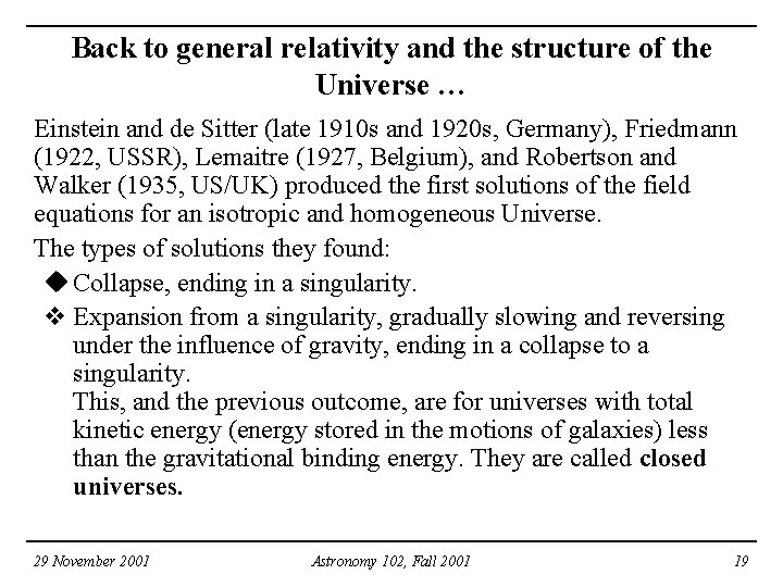 Back to general relativity and the structure of the Universe … Einstein and de Back to general relativity and the structure of the Universe … Einstein and de