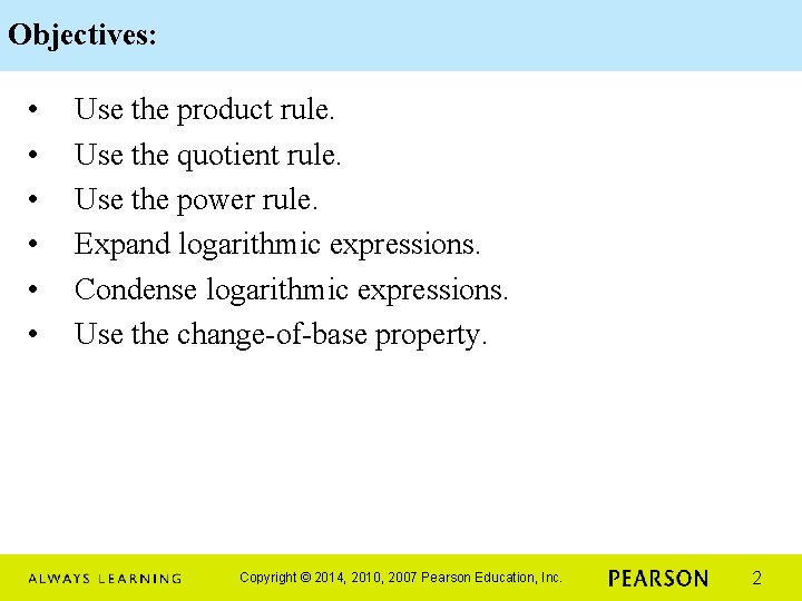 Objectives: • • • Use the product rule. Use the quotient rule. Use the