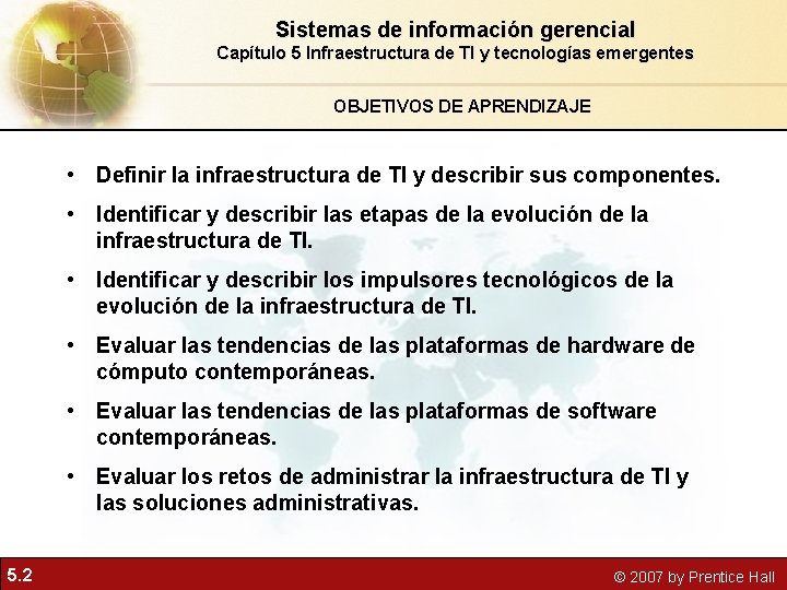 Sistemas de información gerencial Capítulo 5 Infraestructura de TI y tecnologías emergentes OBJETIVOS DE