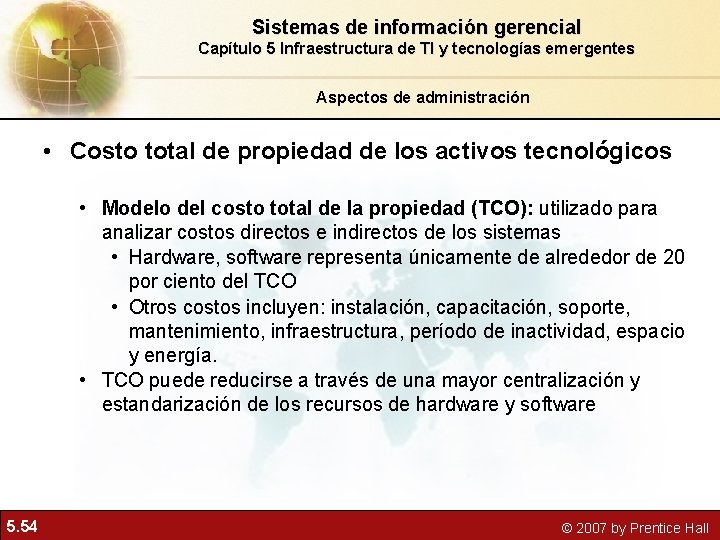 Sistemas de información gerencial Capítulo 5 Infraestructura de TI y tecnologías emergentes Aspectos de
