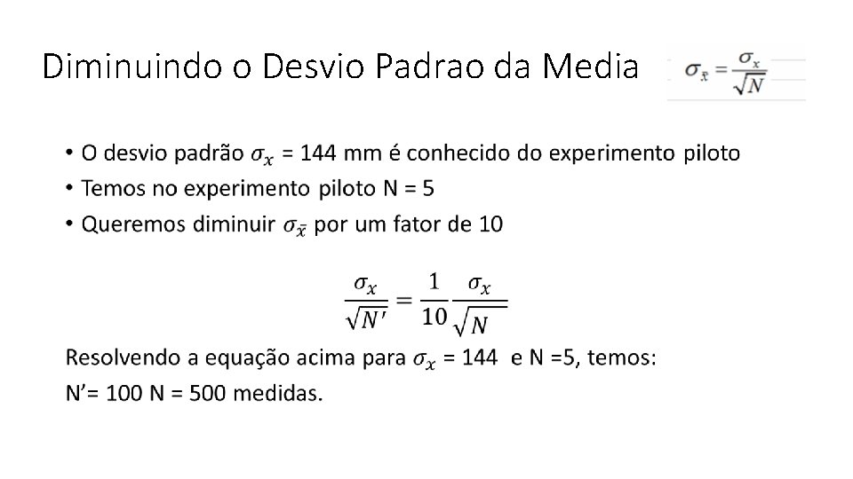 Diminuindo o Desvio Padrao da Media • 