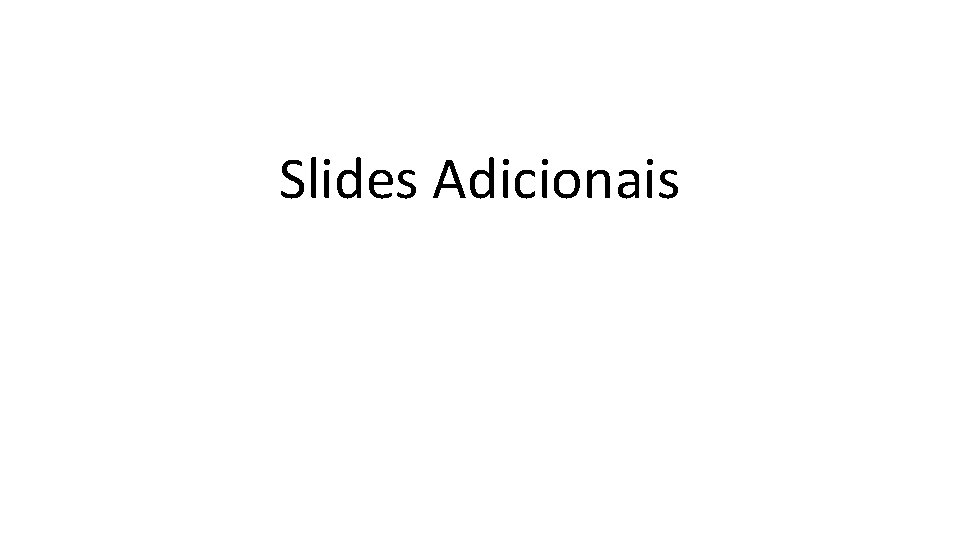 Slides Adicionais 