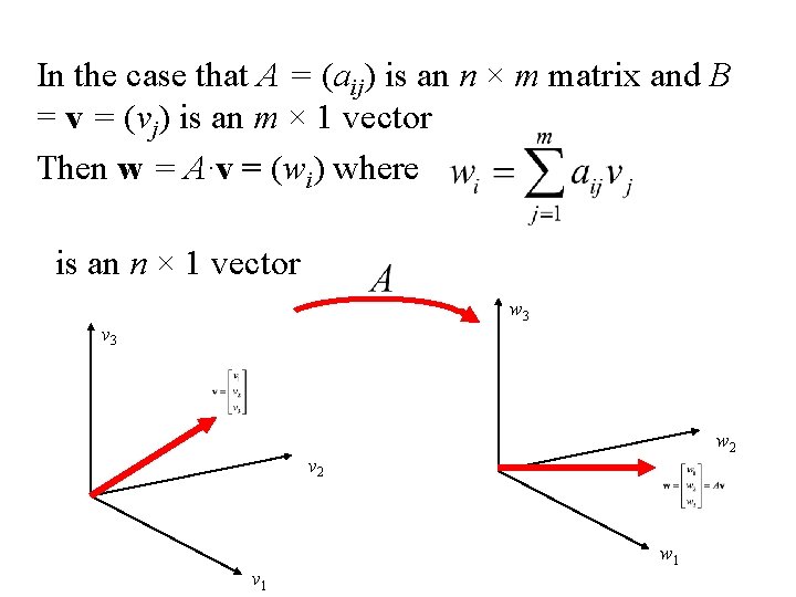 In the case that A = (aij) is an n × m matrix and