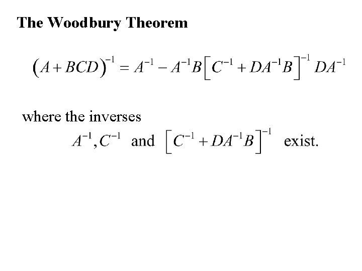 The Woodbury Theorem where the inverses 