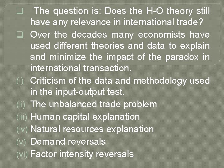 q The question is: Does the H-O theory still have any relevance in international