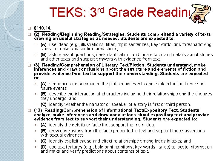 rd TEKS: 3 Grade Reading § 110. 14. � (2) Reading/Beginning Reading/Strategies. Students comprehend