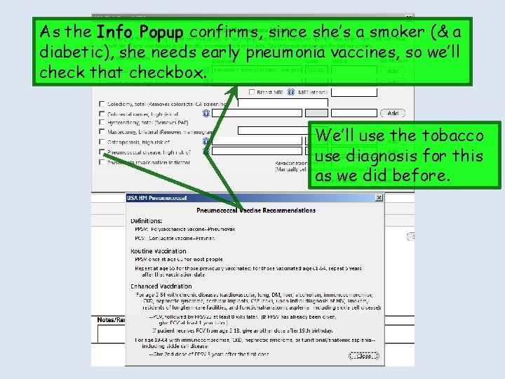 As the Info Popup confirms, since she’s a smoker (& a diabetic), she needs
