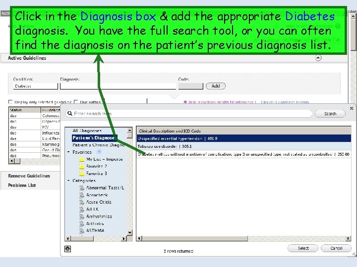 Click in the Diagnosis box & add the appropriate Diabetes diagnosis. You have the