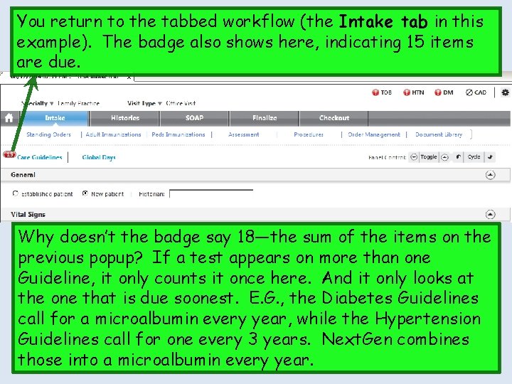 You return to the tabbed workflow (the Intake tab in this example). The badge