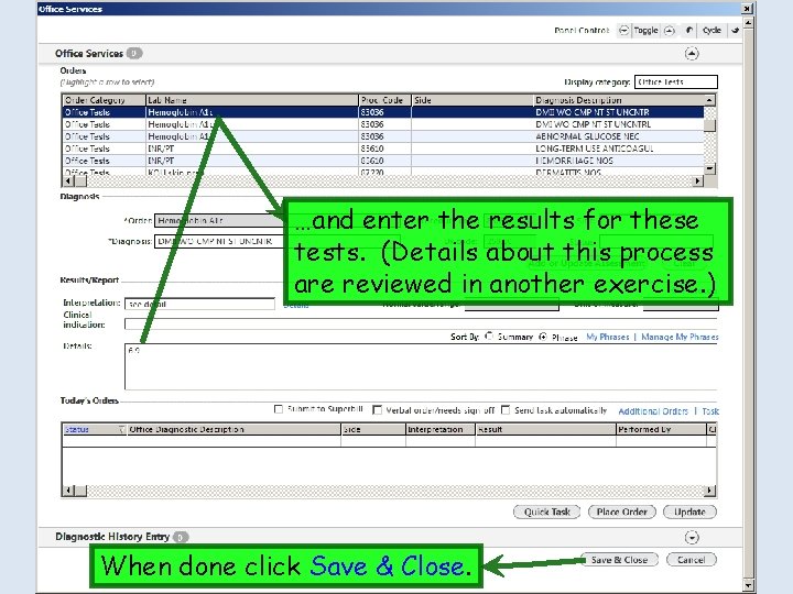 …and enter the results for these tests. (Details about this process are reviewed in