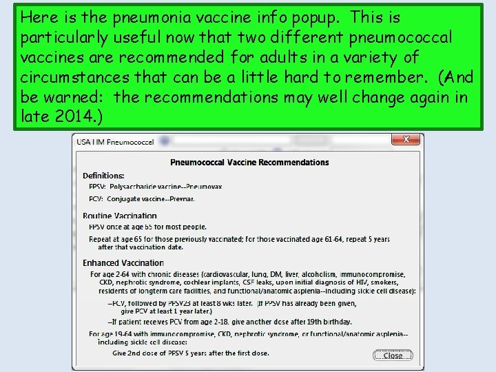 Here is the pneumonia vaccine info popup. This is particularly useful now that two