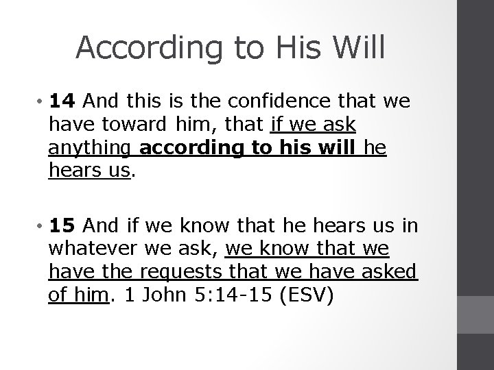 According to His Will • 14 And this is the confidence that we have