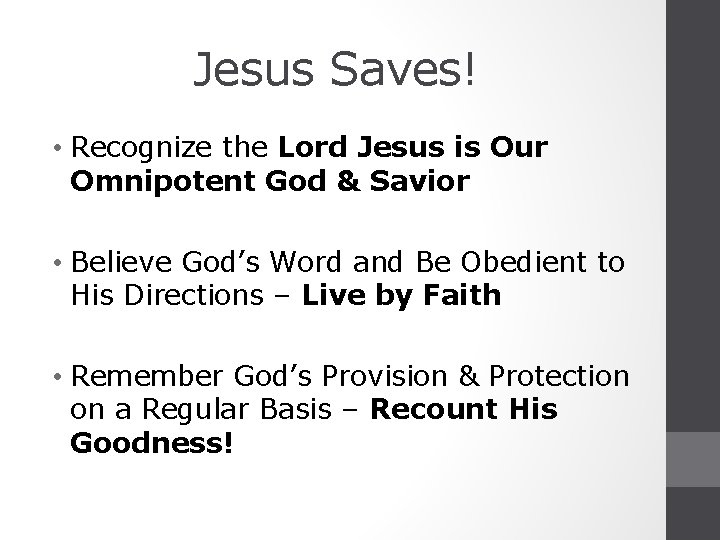 Jesus Saves! • Recognize the Lord Jesus is Our Omnipotent God & Savior •